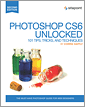 Photoshop CS6 Unlocked, 2nd Edition