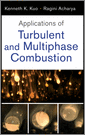 Applications of Turbulent and Multi-Phase Combustion