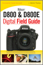 Nikon D800 & D800E Digital Field Guide