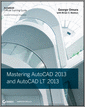 Mastering AutoCAD 2013 and AutoCAD LT 2013