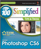 Adobe Photoshop CS6 Top 100 Simplified Tips and Tricks