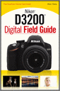 Nikon D3200 Digital Field Guide