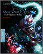 Maya Visual Effects The Innovator's Guide, 2nd Edition
