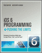 iOS 6 Programming Pushing the Limits
