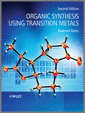 Organic Synthesis Using Transition Metals, 2nd Edition