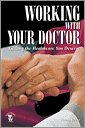 Working With Your Doctor: Getting the Healthcare You Deserve