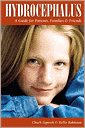 Hydrocephalus: A Guide for Patients, Families & Friends