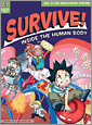 Survive! Inside the Human Body, Vol. 2