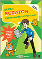 Super Scratch Programming Adventure! (Covers Version 2), 2nd Edition