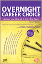 Overnight Career Choice , 2nd Edition