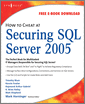 How to Cheat at Securing SQL Server 2005