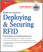 How to Cheat at Deploying and Securing RFID