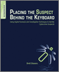 Placing the Suspect Behind the Keyboard