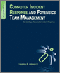 Computer Incident Response and Forensics Team Management