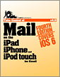 Take Control of Mail on the iPad, iPhone, and iPod touch, 4th Edition