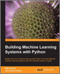 Building Machine Learning Systems with Python