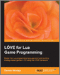 LOVE for Lua Game Programming