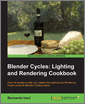 Blender Cycles: Lighting and Rendering Cookbook
