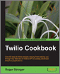 Twilio Cookbook
