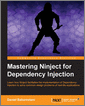 Mastering Ninject for Dependency Injection