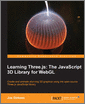 Learning Three.js: The javascript 3D library for WebGL