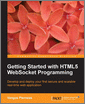 Getting Started with HTML5 WebSocket Programming