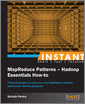 Instant MapReduce Patterns - Hadoop Essentials How-to