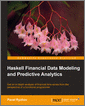 Haskell Financial Data Modeling and Predictive Analytics