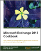 Microsoft Exchange 2013 Cookbook