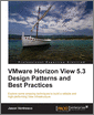 VMware Horizon View 5.3 Design Patterns and Best Practices