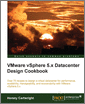 VMware vSphere 5.x Datacenter Design Cookbook