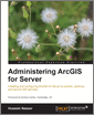 Administering ArcGIS for Server