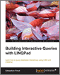 Building Interactive Queries with LINQPad