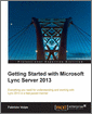 Getting Started with Microsoft Lync Server 2013