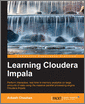 Learning Cloudera Impala