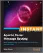 Instant Apache Camel Message Routing