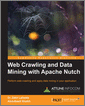 Web Crawling and Data Mining with Apache Nutch