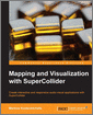Mapping and Visualization with SuperCollider