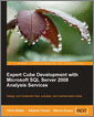 Expert Cube Development with Microsoft SQL Server 2008 Analysis Services