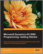 Microsoft Dynamics AX 2009 Programming: Getting Started