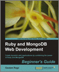 Ruby and MongoDB Web Development Beginner's Guide