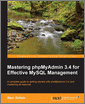Mastering phpMyAdmin 3.4 for Effective MySQL Management
