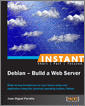 Instant Debian - Build a Web Server