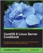 CentOS 6 Linux Server Cookbook