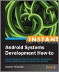Instant Android Systems Development How-to