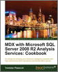 MDX with Microsoft SQL Server 2008 R2 Analysis Services Cookbook