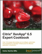 Citrix XenApp 6.5 Expert Cookbook