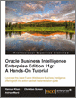 Oracle Business Intelligence Enterprise Edition 11g: A Hands-On Tutorial