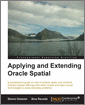 Applying and Extending Oracle Spatial