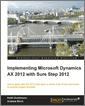 Implementing Microsoft Dynamics AX 2012 with Sure Step 2012